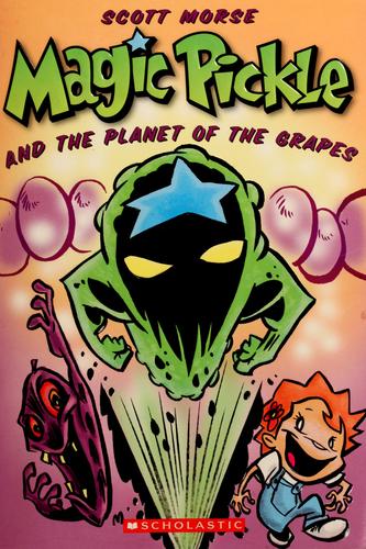 Cover of Magic Pickle & The Planet Of The Grapes (Magic Pickle)