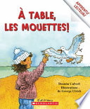 Cover of À table, les mouettes!