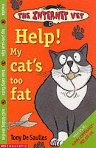 Cover of Help! My Cat's Too Fat (Internet Vet)