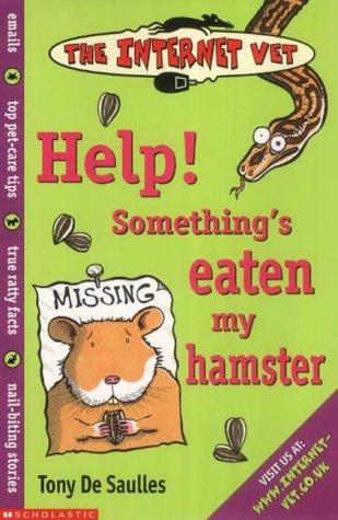 Cover of Help! Something's Eaten My Hamster! (Internet Vet)