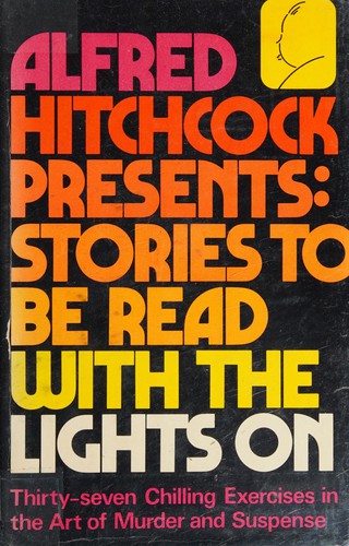 Cover of Alfred Hitchcock presents: stories to be read with the lights on