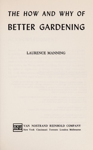 Cover of The how and why of better gardening