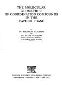 Cover of The molecular geometries of coordination compounds in the vapour phase