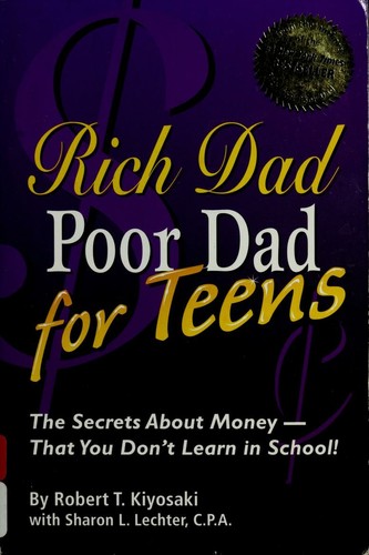 Cover of Rich Dad Poor Dad for Teens: The Secrets About Money - That You Don't Learn in School!