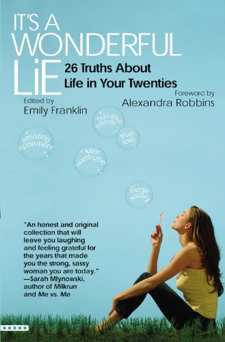 Cover of It's a Wonderful Lie: 26 Truths about Life in Your Twenties
