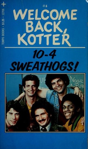 Cover of 10-4, Sweathogs! (Welcome back, Kotter)