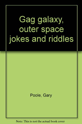 Cover of Gag galaxy, outer space jokes and riddles