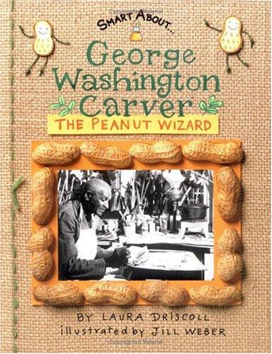 Cover of Smart About Scientists: George Washington Carver: Peanut Wizard (GB edition): Peanut Wizard (Smart About...)