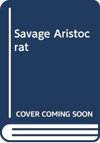 Cover of The savage aristocrat