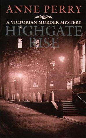 Cover of Highgate Rise (The Charlotte and Thomas Pitt Mystery Series)