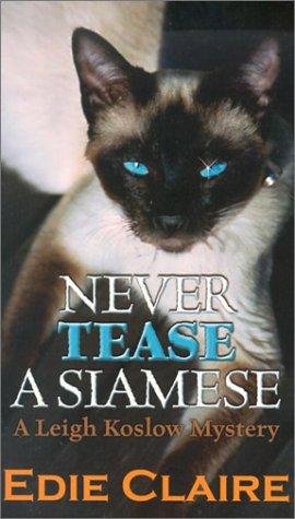 Cover of Never tease a Siamese