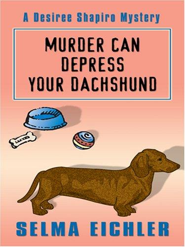 Cover of Murder Can Depress Your Dachshund