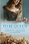 Cover of To Be Queen