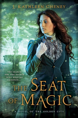 Cover of The Seat of Magic (The Golden City #2)