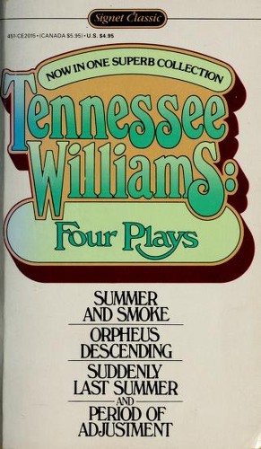 Cover of Four Plays (Orpheus Descending / Period of Adjustment / Suddenly Last Summer / Summer and Smoke)