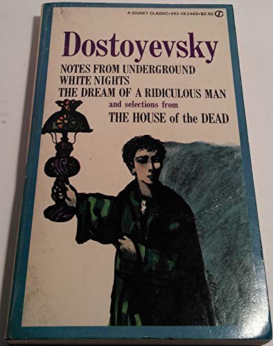 Cover of Notes from Underground: with White Nights, The Dreams of a Ridiculous Man, and selections from The House of the Dead