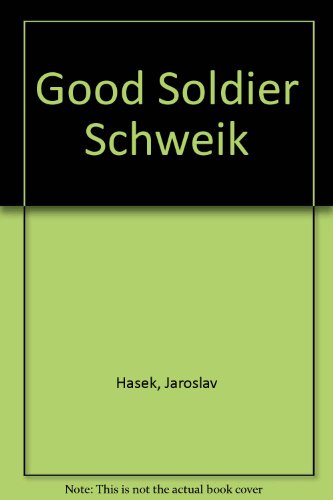 Cover of The Good Soldier Schweik and His Fortunes in the Great War