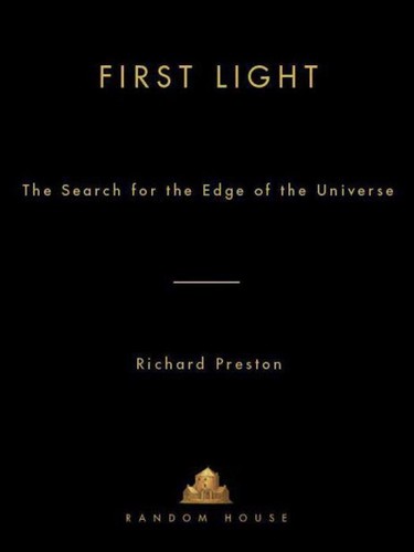 Cover of First Light: The Search for the Edge of the Universe