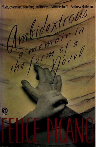Cover of Ambidextrous: A Memoir in the Form of a Novel
