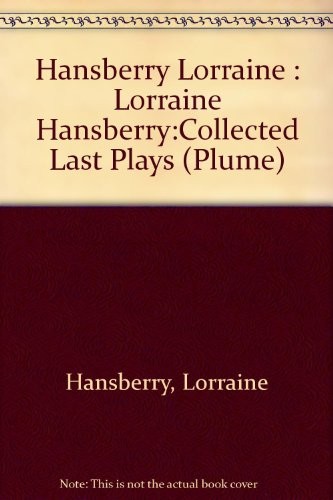 Cover of Hansberry Collected Last
