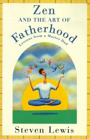 Cover of Zen and the Art of Fatherhood