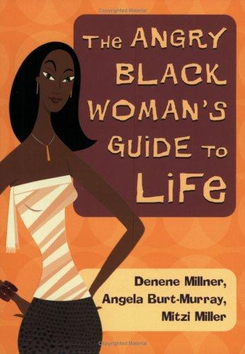 Cover of The angry Black woman's guide to life