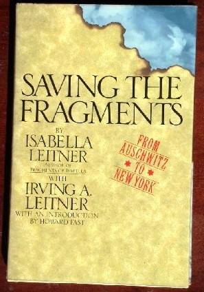 Cover of Saving the Fragments: From Auschwitz to New York
