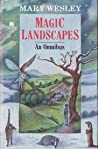 Cover of Magic Landscapes: A Mary Wesley Omnibus