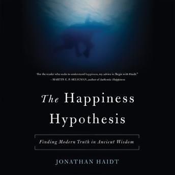 Cover of The Happiness Hypothesis: Finding Modern Truth in Ancient Wisdom
