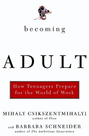 Cover of Becoming adult : how teenagers prepare for the world of work