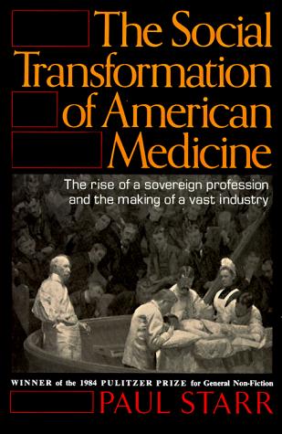 Cover of The social transformation of American medicine