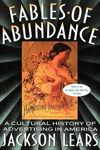 Cover of Fables Of Abundance: A Cultural History Of Advertising In America