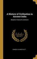 Cover of A History of Civilization in Ancient India: Based on Sanscrit Literature