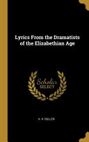 Cover of Lyrics from the Dramatists of the Elizabethian Age