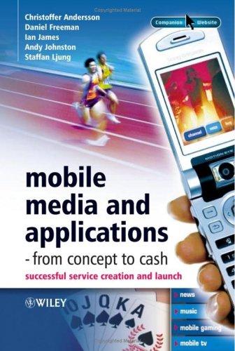 Cover of Mobile media and applications, from concept to cash : successful service creation and launch