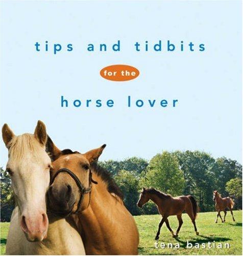 Cover of Tips and Tidbits for the Horse Lover (Howell Equestrian Library)