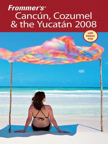 Cover of Frommer's Cancun, Cozumel & the Yucatan 2008