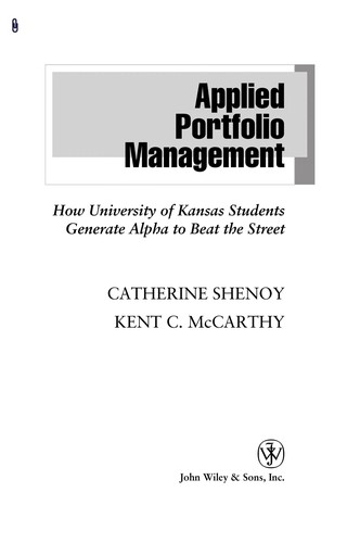 Cover of Applied Portfolio Management: How University of Kansas Students Generate Alpha to Beat the Street