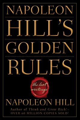 Cover of Napoleon Hill's Golden Rules: The Lost Writings