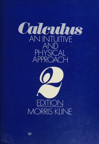 Cover of Calculus, An Intuitive and Physical Approach