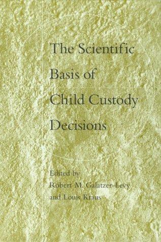 Cover of The scientific basis of child custody decisions