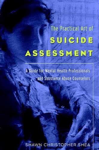 Cover of The Practical Art of Suicide Assessment: A Guide for Mental Health Professionals and Substance Abuse Counselors