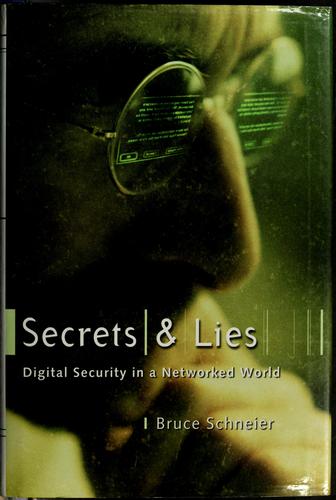 Cover of Secrets and Lies: Digital Security in a Networked World