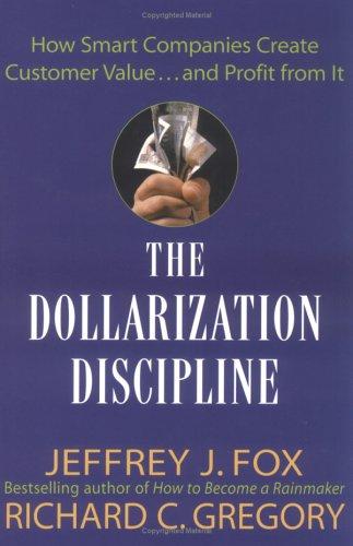 Cover of The Dollarization Discipline: How Smart Companies Create Customer Value...and Profit from It