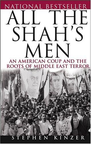 Cover of All the Shah's Men: An American Coup and the Roots of Middle East Terror