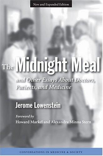 Cover of The Midnight Meal and Other Essays About Doctors, Patients, and Medicine (Conversations in Medicine and Society)
