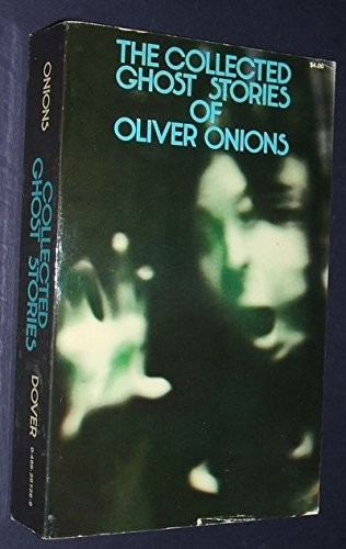 Cover of The collected ghost stories of Oliver Onions