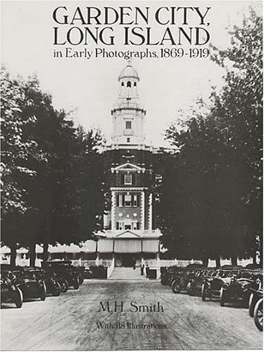 Cover of Garden City, Long Island, in Early Photographs, 1869-1919