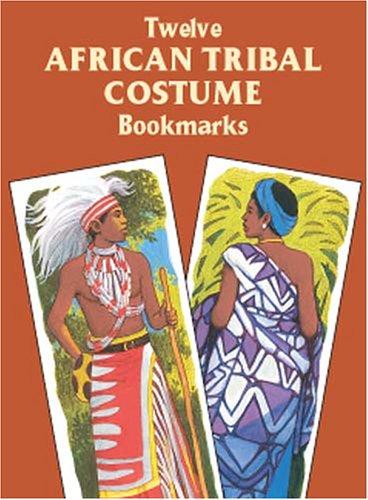 Cover of Twelve African Tribal Costume Bookmarks (Small-Format Bookmarks)