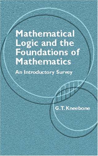Cover of Mathematical Logic and the Foundations of Mathematics: An Introductory Survey
